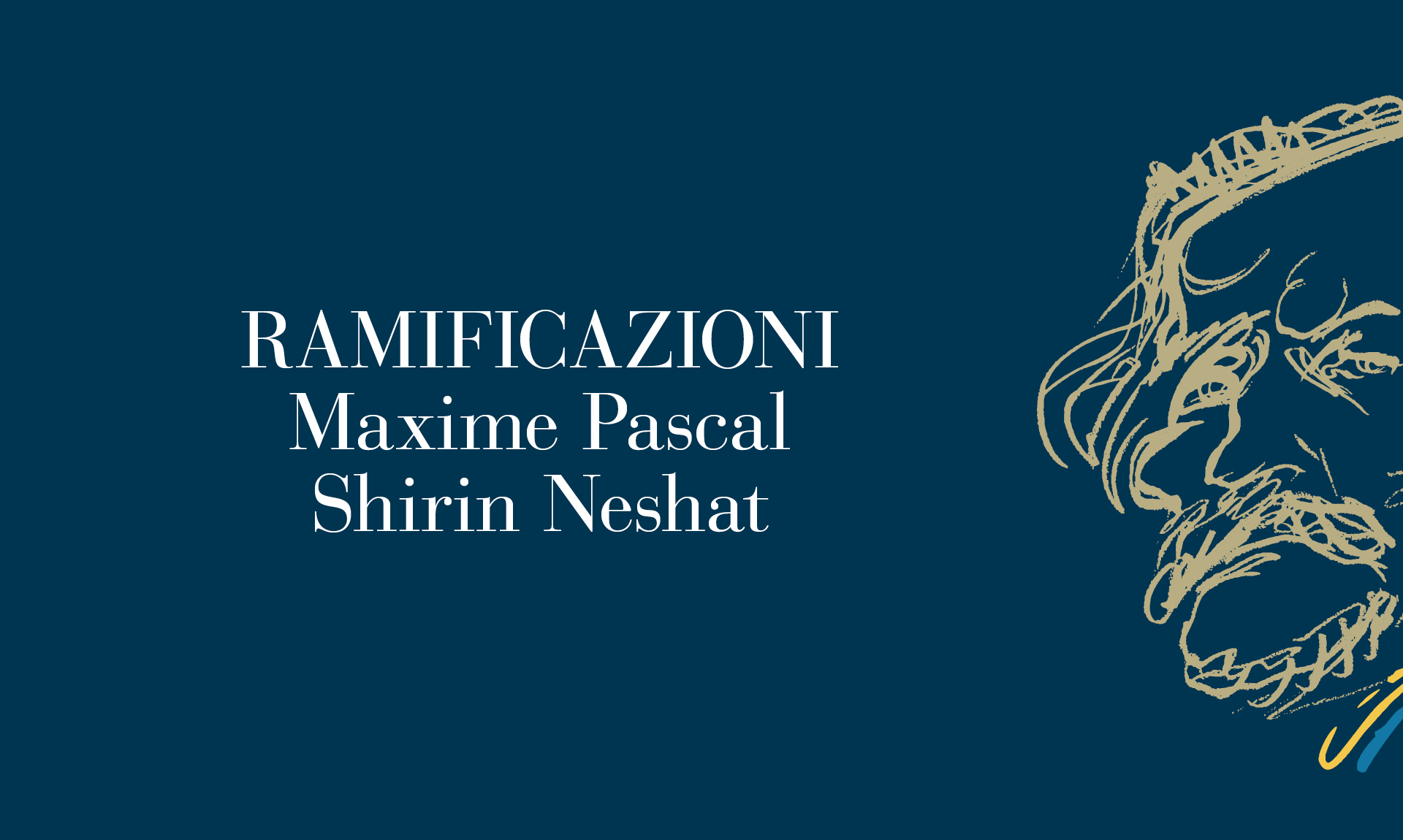 RAMIFICAZIONI  Maxime Pascal e Shirin Neshat