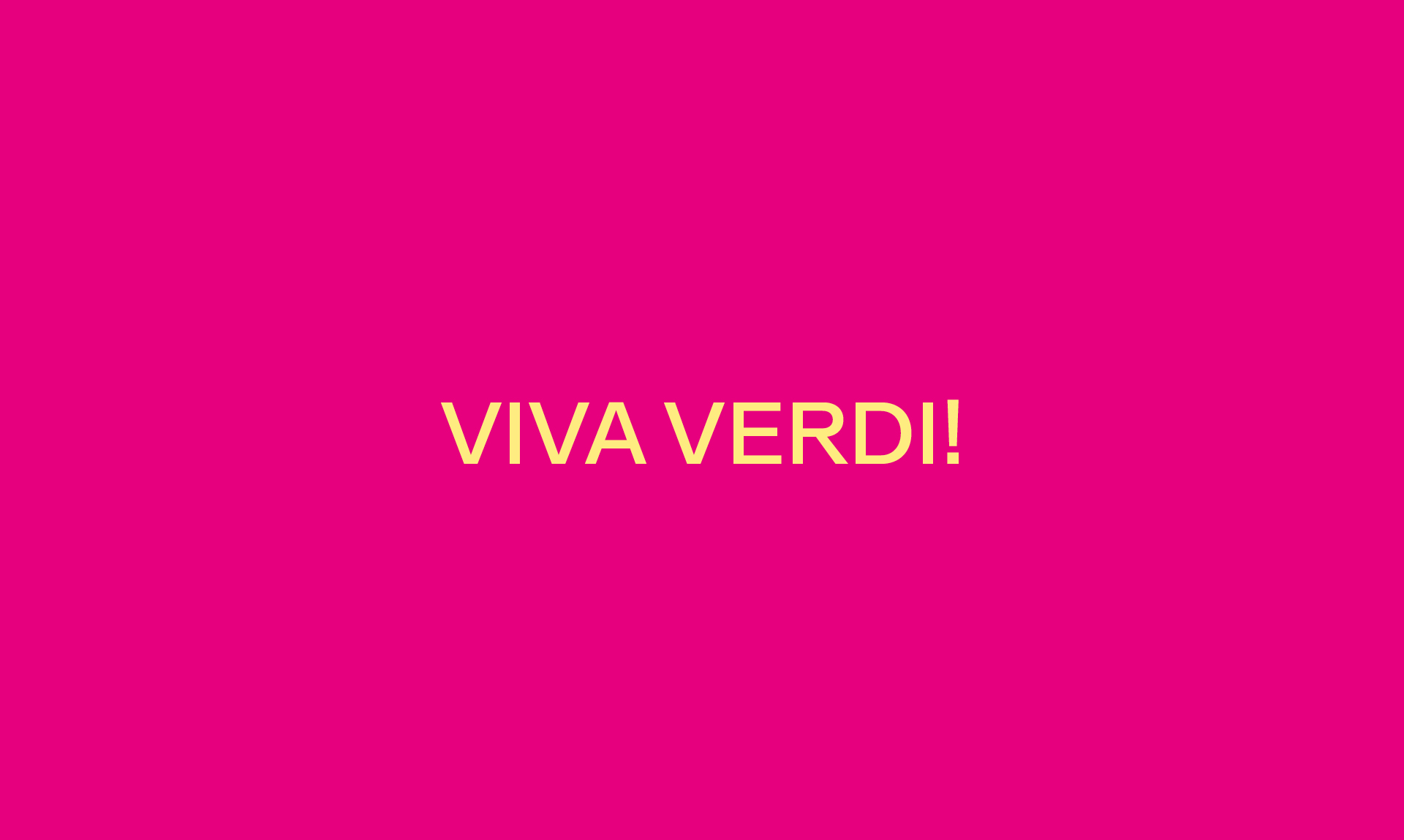 VIVA VERDI!