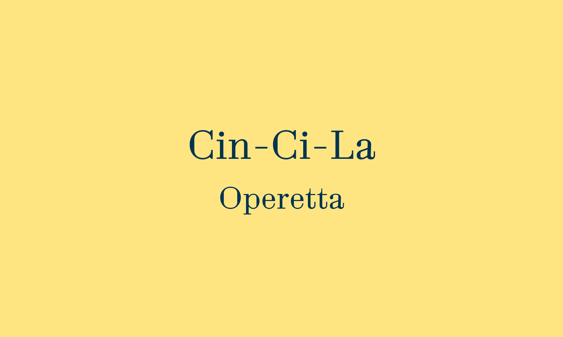 Cin-Ci-La  Operetta