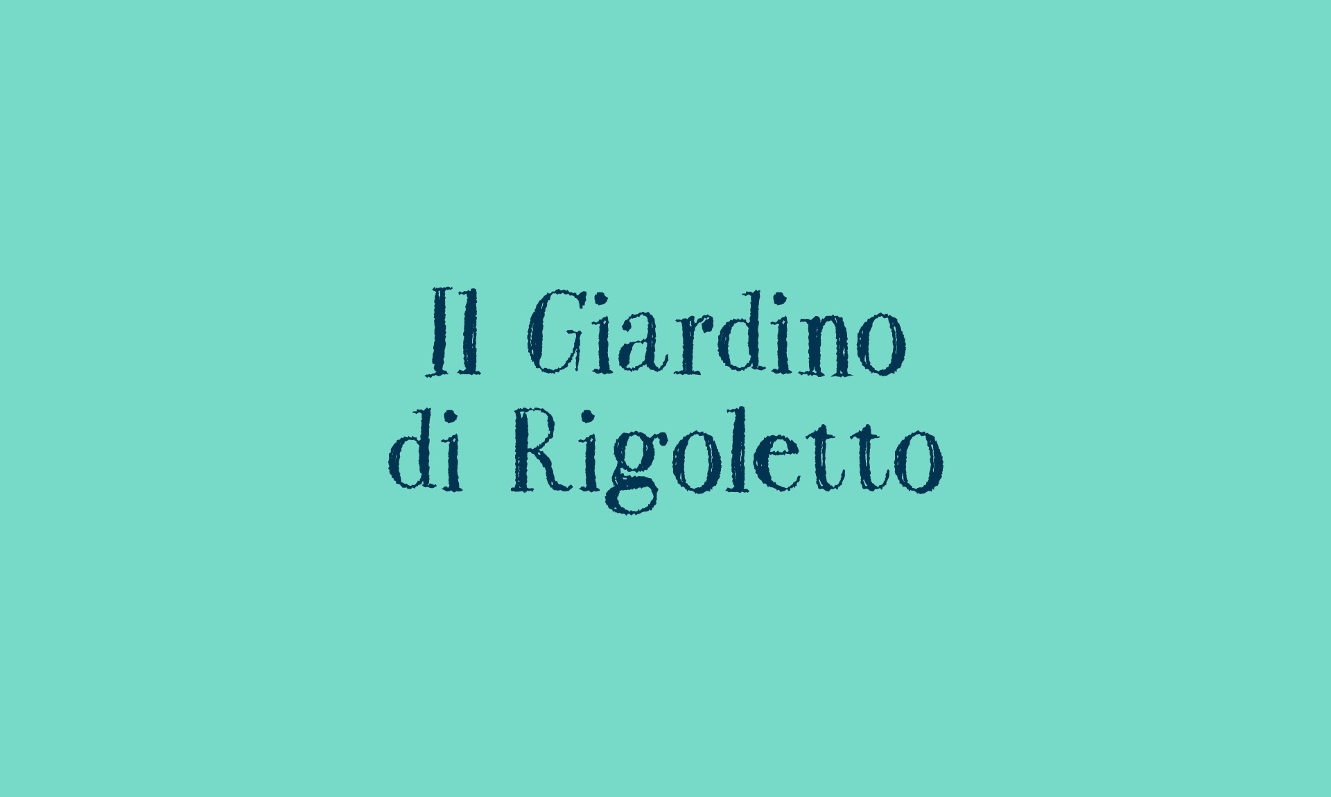 Il giardino di Rigoletto  Opera Baby