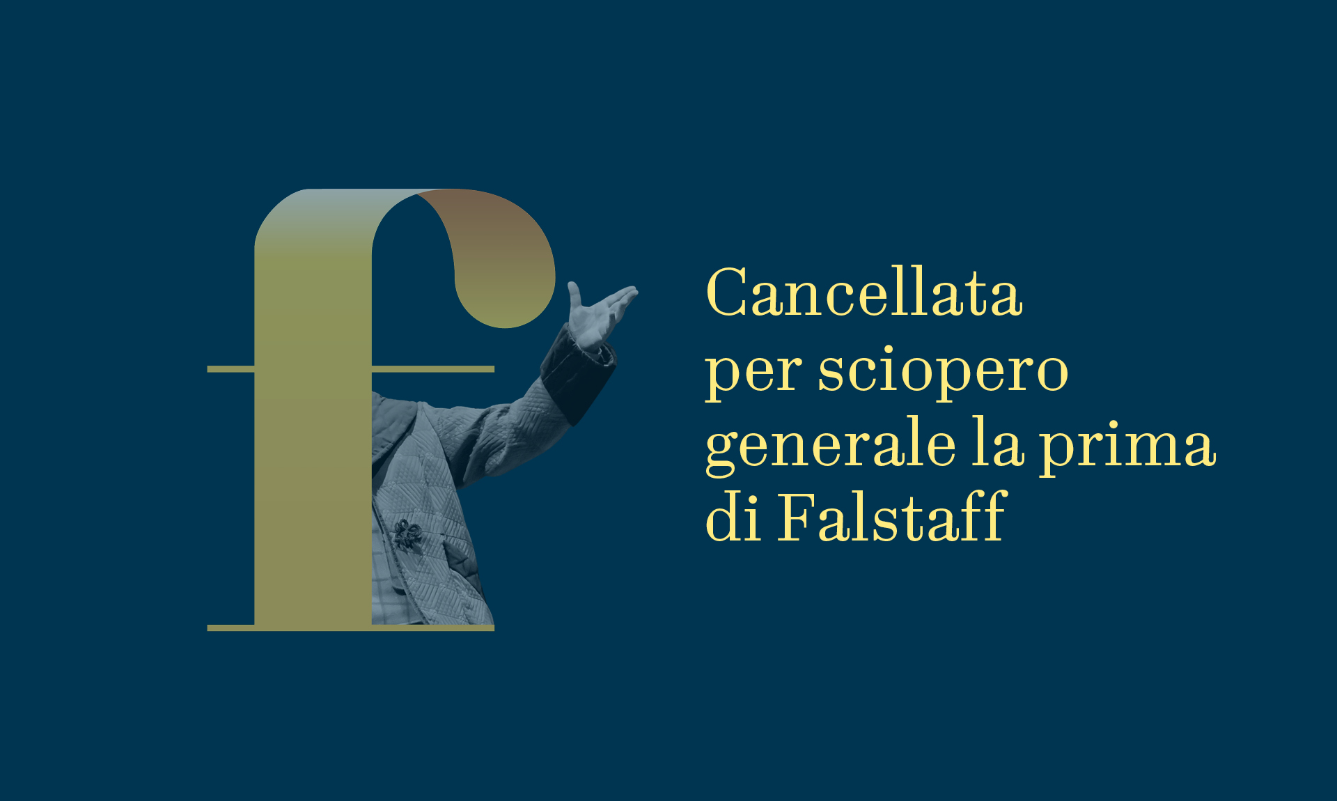 CANCELLATA PER SCIOPERO GENERALE LA PRIMA DI FALSTAFF