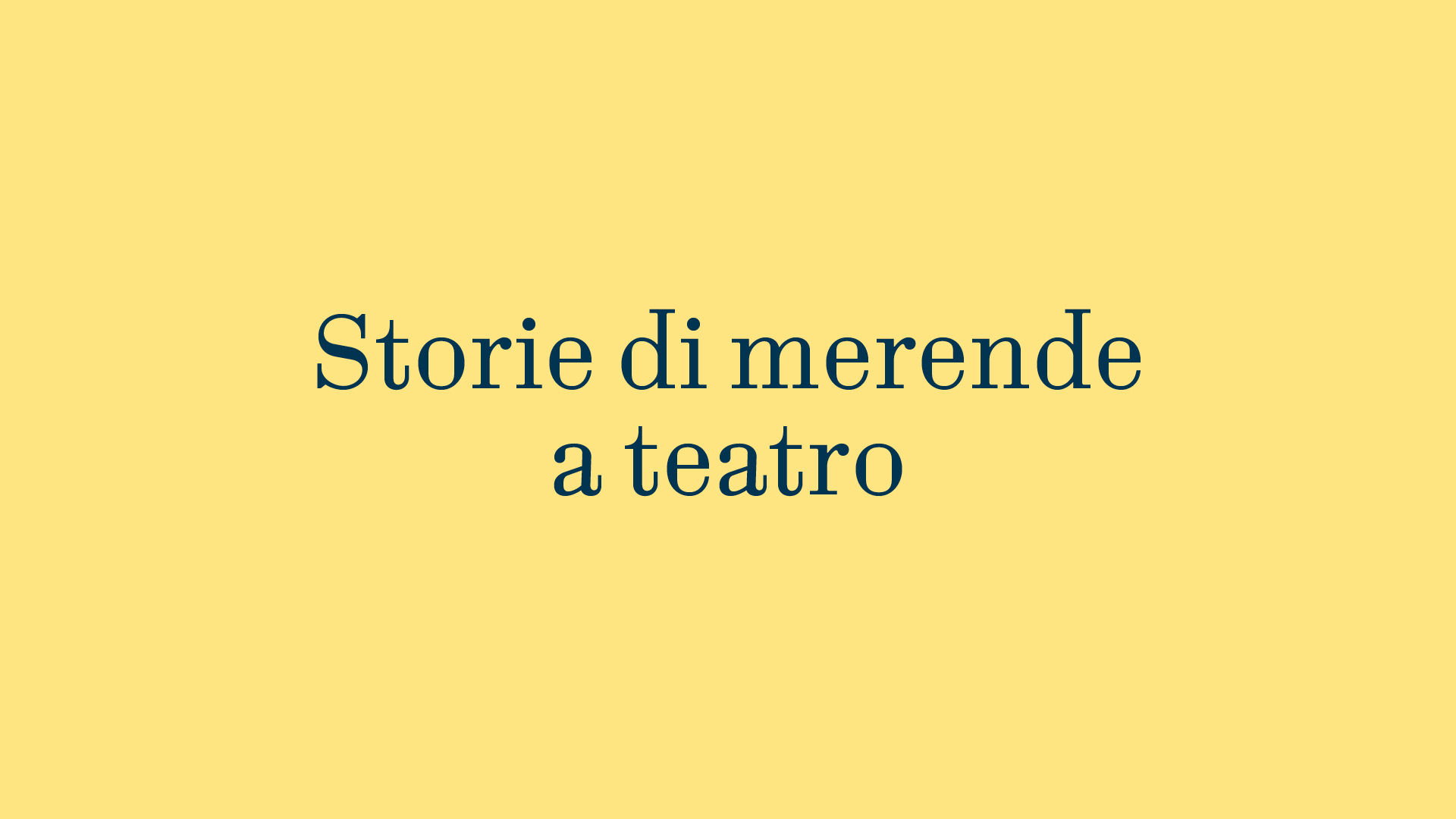 Storie di merende a teatro